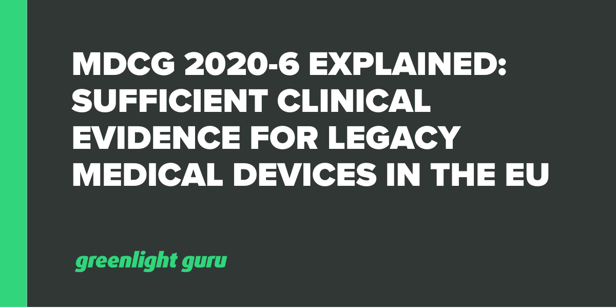 MDCG 2020-6 Explained: Sufficient Clinical Evidence for Legacy